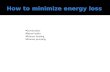 (2) How to Minimize Energy Loss Bhsakhir