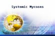 Systemic MycosesM