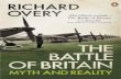 Richard Overy - The Battle of Britain, Myth and Reality
