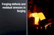 Forging Defects and Residual Stresses in Forging