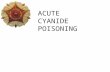 ACUTE CYANIDE POISONING .ppt