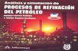 Analisis y Simulacion de Procesos de Refinacion Del Petroleo