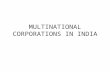 Multinational Corporations in India Ppt