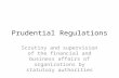 1. Prudential Regulations