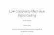 Low Complexity Multiview Video Coding