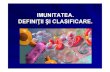 Imunitatea - Definitii Si Clasificare