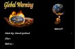 Global Warming Ppt Made by Dinesh Garhwal