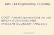 Engineering Economy-Cost Break Even and Present Economy Studies