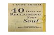 40 Days to Reclaiming Your Soul: A Companion to Reclaim Your Soul by Cindy Trimm