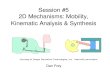 Elements of Mechanical Design - Mechanisms (2D Kinematic Analysis)
