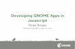Developing GNOME Apps in Javascript