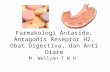 Farmakologi Antasida, Antagonis Reseptor H2, Obat Digestiva, Antidiare