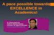 A Pace Possible Towards EXCELLENCE in Academics