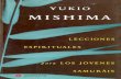Mishima, Yukio - Lecciones Espirituales Para Los Jovenes Samurais