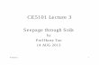 CE5101 Lecture 3 - Seepage Theory and Flow Nets (14 AUG 2013)