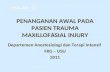 2- Penanganan Awal Pada Pasien Trauma Maxillofasial Injury - Fkg an-2