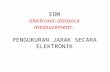 EDM- Electronic Distance Measurement