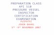 Pressure Vessel Inspector Certification - By Puspatri