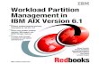 Workload Partition Management in IBM AIX Version 61