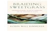 Braiding Sweetgrass | Essays by Robin Wall Kimmerer