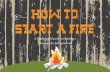 Entrepreneurs & Start ups: How to Start a Fire