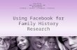 Using Facebook for Family History Research