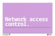 PACE-IT: Network Access Control