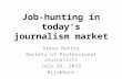 Job-Hunting in Today's Journalism Market