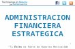 Presentacion administracion financiera estrategica