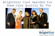 BrightStar Care Awarded for Home Care Quality by the Joint Commission