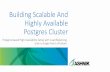Architecture for building scalable and highly available Postgres Cluster
