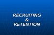 Recruiting And Retention