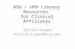 Hpd library resources for clinical affiliates