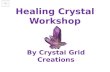 Healing Crystal Workshop