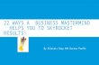 22 Ways a Business Mastermind Helps You To Skyrocket Profits!