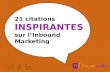 21 citations inspirantes sur l'Inbound Marketing