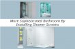 More sophisticated bathroom by installing shower screens