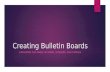 Creating Bulletin Boards 2015