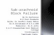 Sub arachnoid block failure