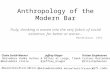 Anthropology of the Modern Bar-Presentation