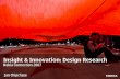 Insight and Innovation: Design Research