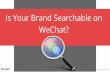 Is Your Brand Searchable on WeChat?