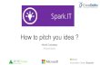 Workshop "How to Pitch" for startup, by Michel Duchateau at JA-YE & Microsoft Entrepreneurship camp - Spark.IT