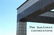 The business cornerstone