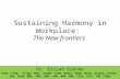 Sustaining Harmony in Workplace the New Frontiers