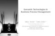 Semantic Technologies in Business Process Management