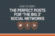 Craft the Perfect Posts for the "Big 3" Social Networks