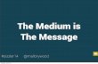 The Medium is the Message - iModule's #Sizzler14