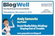 BlogWell Philadelphia Social Media Ethics Briefing, presented by Andy Sernovitz