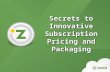 Secrets to Innovative Pricing and Packaging